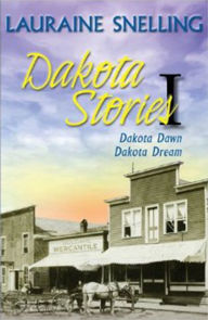 Dakota: Dakota Dawn / Dakota Dream (Dakota Plains Series #1 & #2)