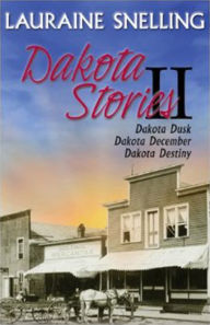 Title: Dakota: Dakota Dusk / Dakota December / Dakota Destiny, Author: Lauraine Snelling