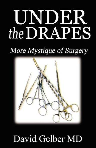 Under the Drapes: More Mystique of Surgery