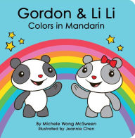 Title: Gordon & Li Li: Colors in Mandarin, Author: Michele Wong McSween