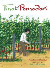 Title: Tino and the Pomodori, Author: Tonya Russo Hamilton