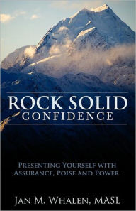 Title: Rock Solid Confidence, Author: Jan M Whalen