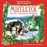 Title: The Legend of Mistletoe and the Christmas Kittens, Author: Joe Troiano