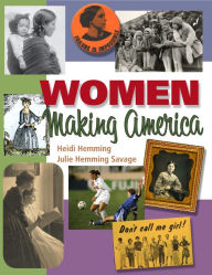 Title: Women Making America, Author: Heidi Hemming