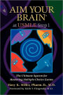 Aim Your Brain at USMLE Step 1: The Ultimate System for Mastering Multiple-Choice Exams