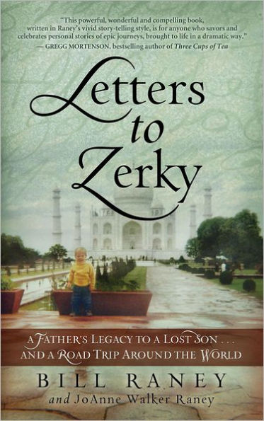 Letters to Zerky: A Father's Legacy to a Lost Son . . . and a Road Trip Around the World