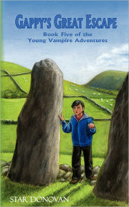 Title: Gappy's Great Escape (Book Five Of The Young Vampire Adventures), Author: Star Donovan