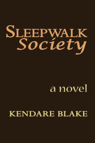 Title: Sleep Walk Society, Author: Kendare Blake