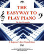 THE EASYWAY TO PLAY PIANO By Joe Procopio: A Beginner's Best Piano Primer