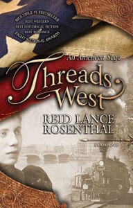 Title: Threads West: An American Saga, Book One, Author: Reid Lance Rosenthal