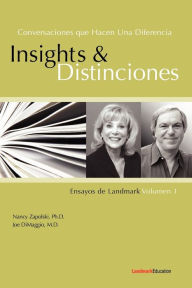 Title: Conversaciones que Hacen Una Diferencia: Insights y Distinciones-Ensayos de Landmark Volumen 1, Author: Nancy Zapolski PhD