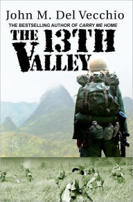 Title: The 13th Valley, Author: John M Del Vecchio