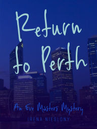 Title: Return to Perth, Author: Irena Nieslony