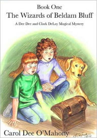 Title: Wizards of Beldam Bluff, Author: Carol O'Mahony