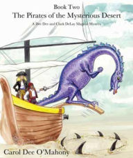 Title: The Pirates of the Mysterious Desert, Author: Carol Dee O'mahony