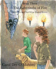Title: The Labyrinths of Fire, Author: Carol Dee O'mahony