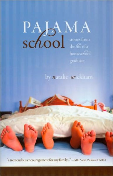 Pajama School: Stories from the Life of a Homeschool Graduate