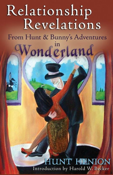 Relationship Revelations: From Hunt amp; Bunny's Adventures in Wonderland