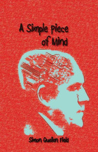 Title: A Simple Piece of Mind, Author: Simon Quellen Field