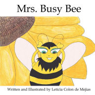 Title: Mrs. Busy Bee, Author: Leticia Colon de Mejias