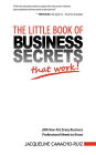 The Little Book of Business Secrets That Work!