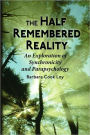 The Half-Remembered Reality