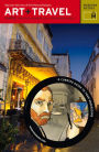 Art + Travel Europe: Step into the Lives of Five Famous Painters