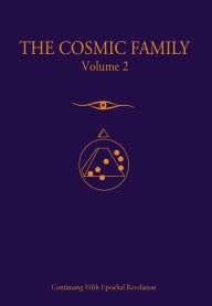 Title: The Cosmic Family, Volume 2, Author: Gabriel of Urantia