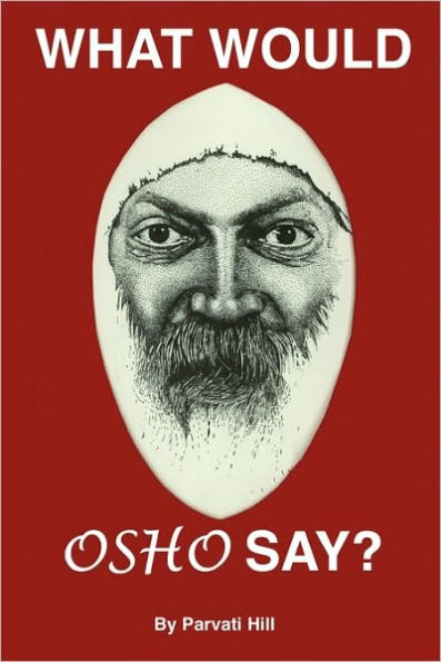 What Would Osho Say?