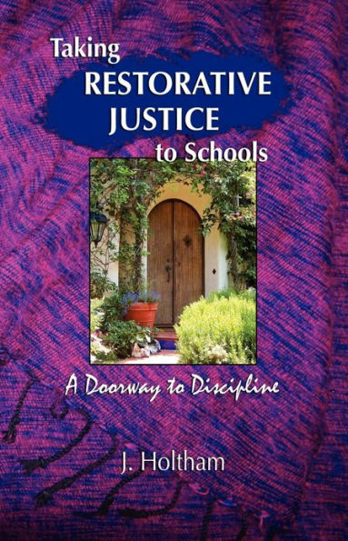 Taking Restorative Justice To Schools; A Doorway To Discipline