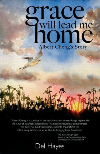 Grace Will Lead Me Home: Albert Cheng's Story