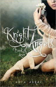 Title: Knight Angels, Author: Abra Ebner