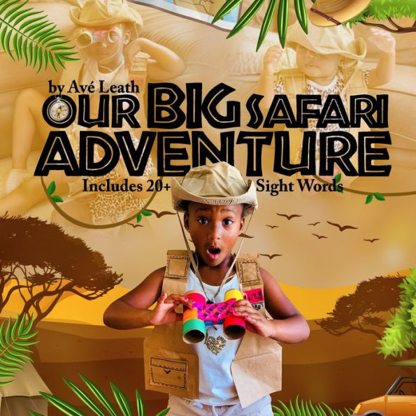 Our BIG Safari Adventure