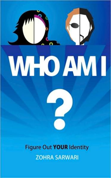 Who Am I? Figure Out YOUR Identity