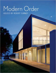 Title: Modern Order: Houses by Robert Gurney, Author: Vernon Mays