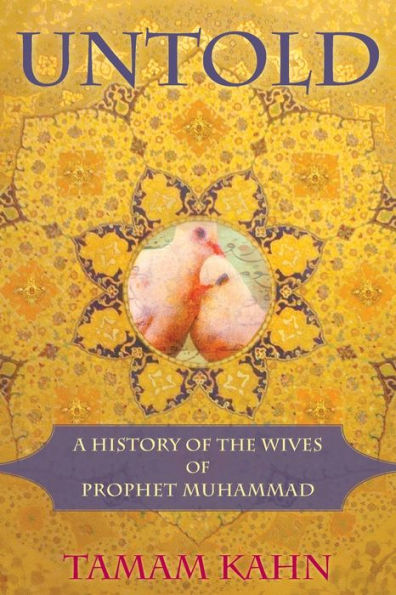 Untold: A History of the Wives Prophet Muhammad