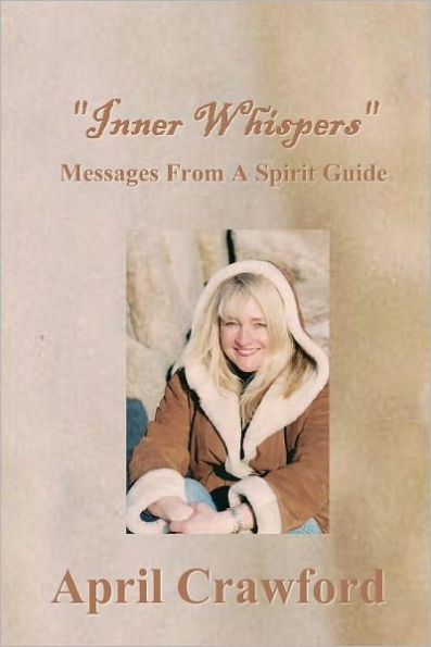 "Inner Whispers": Messages From A Spirit Guide