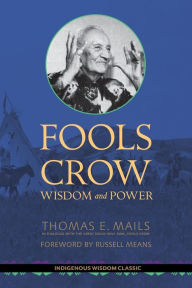 Title: Fools Crow: Wisdom and Power, Author: Thomas E. Mails