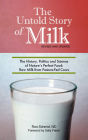 Untold Story of Milk, Revised and Updated: The History, Politics and Science of Nature's Perfect Food: Raw Milk from Pasture-Fed Cows