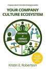 Your Company Culture Ecosystem: Growing a Vibrant Business