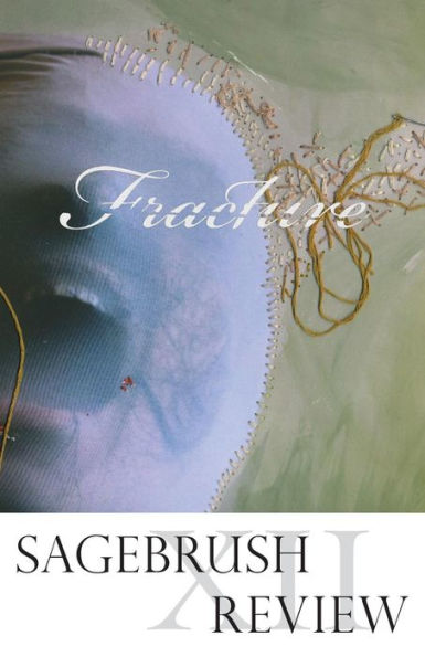 Sagebrush Review Vol. XII: Fracture