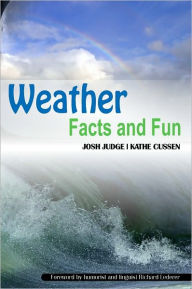 Title: Weather Facts and Fun, Author: Josh Judge