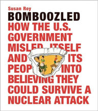 Title: Bomboozled: How the U.S. Government Misled Itself and Its People, Author: Susan Roy