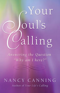 Title: Your Soul's Calling: Answering the Question 