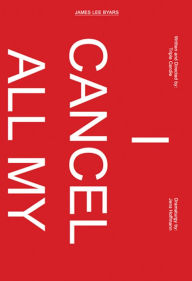 Title: I Cancel All My Works at Death: A Project by Triple Candie on James Lee Byars, Author: 