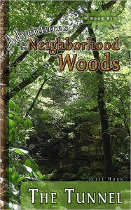 Title: Adventures In The Neighborhood Woods, Author: Jesse Honn