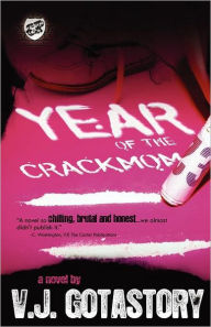 Title: Year Of The Crackmom, Author: V.J. Gotastory