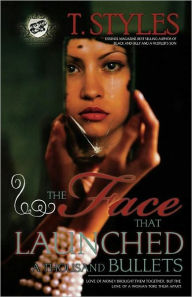 Title: The Face That Launched A Thousand Bullets, Author: T. Styles