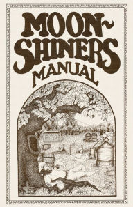 Title: Moonshiners Manual, Author: Michael Barleycorn