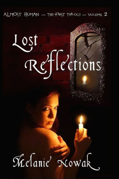 Lost Reflections (Almost Human Trilogy Series #2)